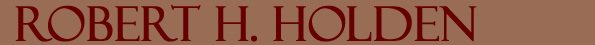 Robert H. Holden