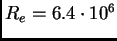 $R_e = 6.4\cdot 10^6$