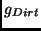 $g_{Dirt}$