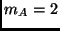 $m_A = 2$
