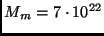 $M_m = 7\cdot 10^{22}$