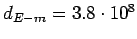 $d_{E-m} = 3.8\cdot 10^8$