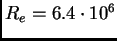 $R_e = 6.4\cdot 10^6$