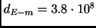 $d_{E-m} = 3.8\cdot 10^8$
